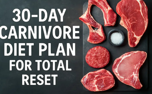 30-Day Carnivore Diet Meal Plan for Total Reset